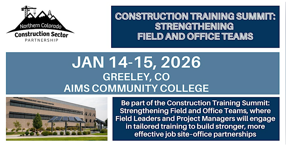 Event flyer for the Construction Training Summit on January 14-15, 2026, at Aims Community College in Greeley, Colorado, with details on strengthening field and office teams. Northern Colorado Construction Sector logo included.